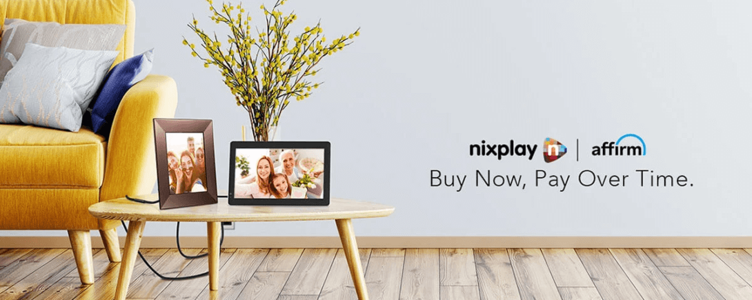 Introducing Affirm: A New Way To Pay For Your Nixplay Frame