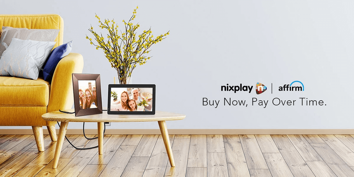 Introducing Affirm: A New Way To Pay For Your Nixplay Frame